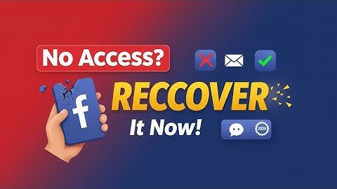 How to Recover Facebook Account in 2025 – With or Without Phone, Email or Password