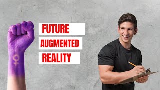 How Augmented Reality Will Change Industries And Everyday Life
