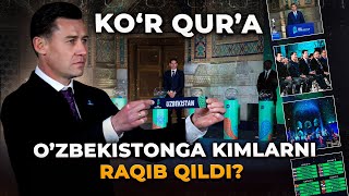 KO’R QUR’A O’ZBEKISTONGA KIMLARNI RAQIB QILDI?