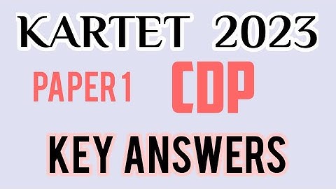 kartet key answer 2023/Paper 1 cdp/child development and pedagogy/karnataka tet key answer/gpstr