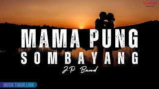 Mama Pung Sombayang - JP Band|