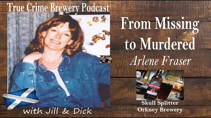 From Missing to Murdered: Arlene Fraser