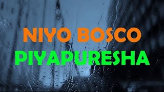 Piyapuresha by Niyo Bosco ( lyrics video)