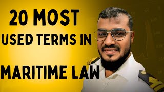 20 Most commonly used terms in Maritime Law II Sailor 360