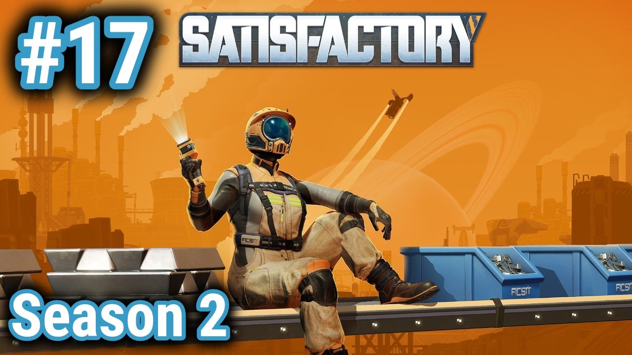Satisfactory - Season 2 - Episode 17 - 2026 PS5 Gameplay - WE NEED MOAR POWA!!!