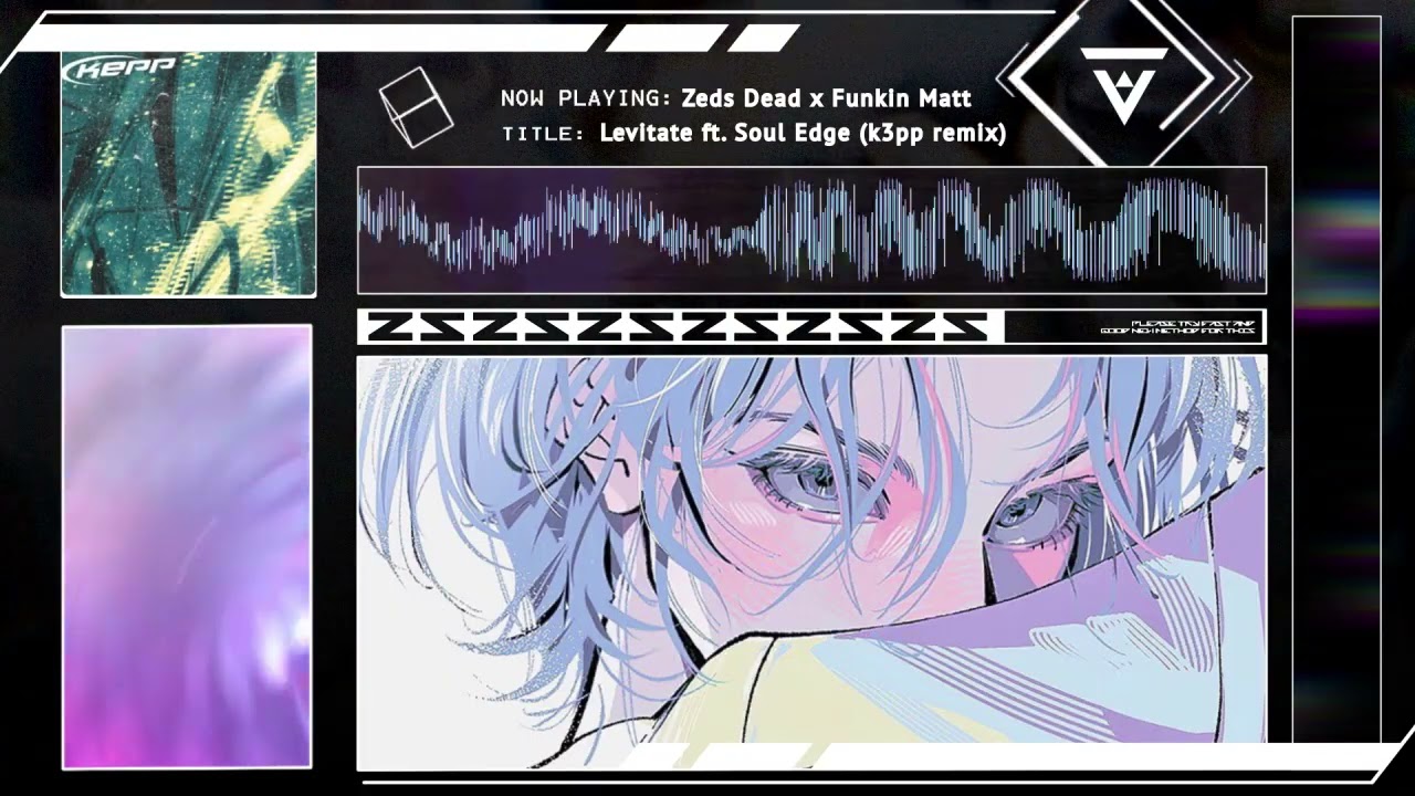 MOMENT('81MOVIE MATE 100%+MODERN SOUL P… Zeds Dead x Funkin Matt - Levitate ft. Soul Edge (k3pp remix