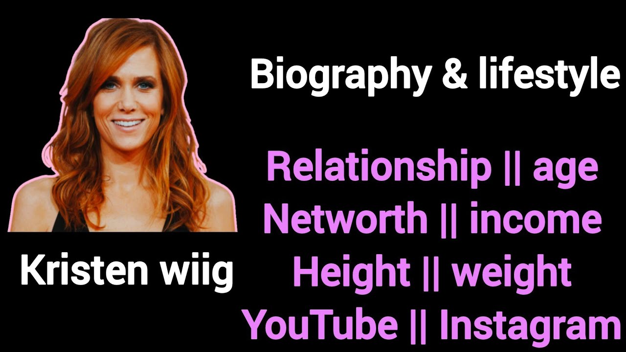 Kristen wiig biography & lifestyle, Networth, Hobbies, YouTube, income, age 