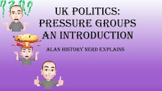 UK Politics: Pressure Groups