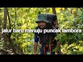 Sabar Hati part 1 (Gunung Tambora, NTB)