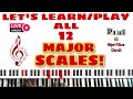 LET'S LEARN/PLAY ALL 12 MAJOR SCALES!