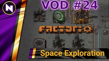 Factorio Space Exploration - Day 24 VOD - SCIENCE IN ORBIT