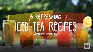 Keep Cool with These 5 Iced Tea Recipes!