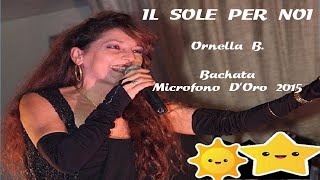 IL SOLE PER NOI  Ornella   Bachata   - Edizioni BuenaSuerteRecord