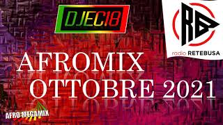 AFRO MEGAMIX OTTOBRE 2021[DJEC18 Dj Set]