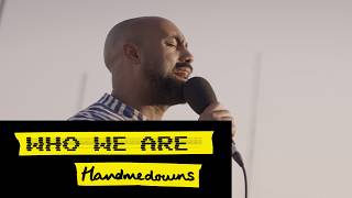 WHO WE ARE - HANDMEDOWNS - DEBUT!!