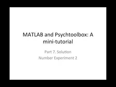 MATLAB & Psychtoolbox Tutorial Part 7: Solution - Number Exp2