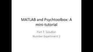 Famous MATLAB & Psychtoolbox Tutorial Part 7: Solution - Number Exp2 Net Worth