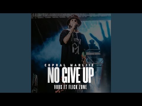 NO GIVE UP-COPRAL MARLIIE(VODS & FLICK ZONE)2025