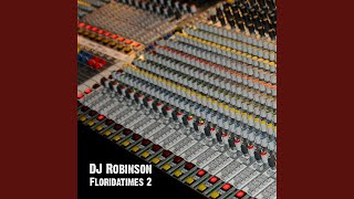 Video thumbnail of "DJ Robinson - Floridatimes 2"