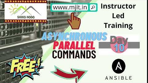 Ansible commands Asynchronous & Parallel Agenda | Ansible Tutorial for Beginners Series ILT| Part 10