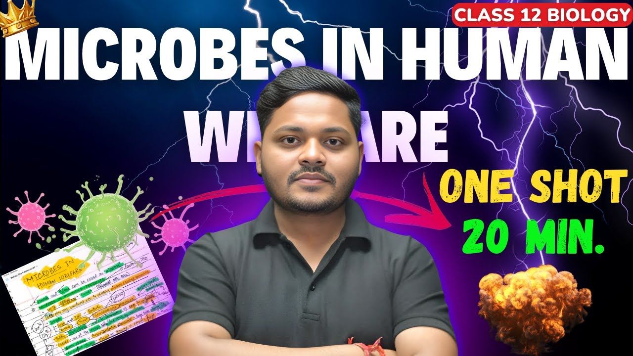 MICROBES IN HUMAN WELFARE | CLASS 12 BIOLOGY ONE SHOT | CBSE EXAM ...