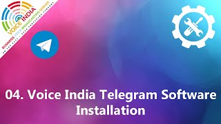 Voice India Telegram Software Installation screenshot 3