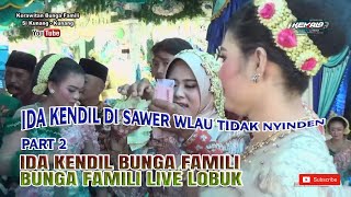 IDA KENDIL BUNGA FAMILI TERBARU // PART 2 Bunga Famili Live Lobuk