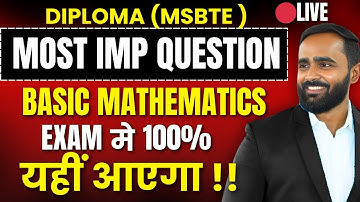 🔴LIVE |BASIC MATHEMATICS EXAM मे 100% यहीं आएगा !!|DIPLOMA MSBTE|K SCHEME|PRADEEP GIRI SIR