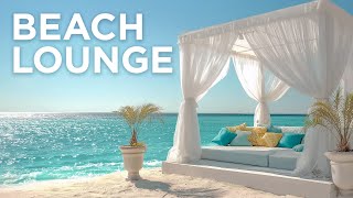 Summer Beach Lounge 🍹 24/7 Chillout • Elegant House Music 🌊