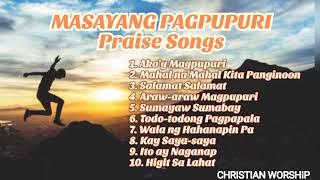 MASAYANG PAGPUPURI (Praise Songs)