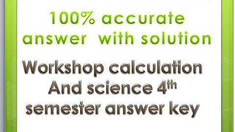 Workshop calculation and science 4th semester answer key