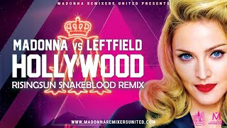 Madonna vs Leftfield - Hollywood [RisingSun SnakeBlood Remix] (VJ Ni Mi Video)