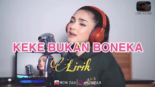Keke Bukan Boneka (lirik) - KEKEYI cover by Metha Zulia