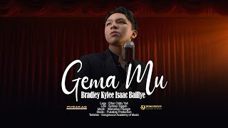 Bradley Kylee Isaac Baillye - GEMA MU