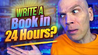 How I Wrote a Book in 24 Hours