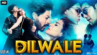 Dilwale Full Movie | Shah Rukh Khan | Kajol | Varun Dhawan | Kriti Sanon | Pankaj | Facts&Details HD