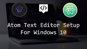 Atom text editor setup for Windows 10