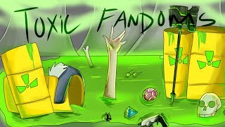 The Worst Toxic Fandoms