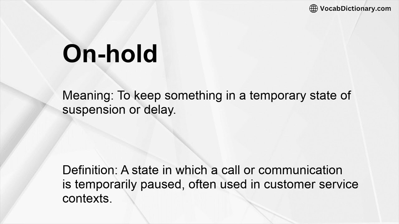 On-hold Meaning