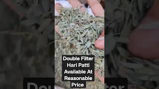 Double Filter Hari Patti Available At Reasonable Price....9284266968