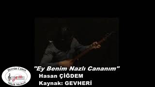 Ey Benim Nazlı Cananım