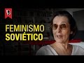 A revoluo das mulheres antologia de feministas soviticas  maria lygia quartim