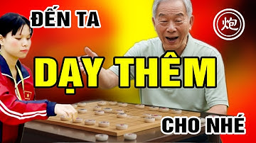 Lão Cường VỒ XE Ngô Lan Hương, Cười Ra Vẻ "ĐẾN TA DẠY THÊM CHO NHÉ"  - Cờ Tướng CTV