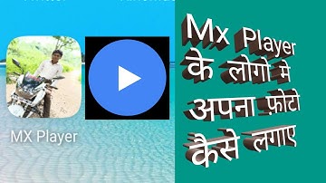 How to Change Mx Player Logo