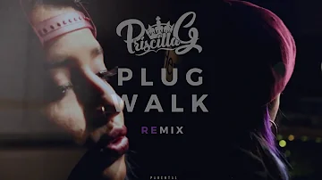 Rich The Kid - Plug Walk (Priscilla G Remix)