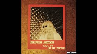 Christina Aguilera - Like i Do (NO RAP VERSION)