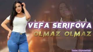 Vefa Serifova - Olmaz Olmaz | Azeri Music [Official]