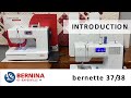 Learn how to Use the bernette 37 and b 38