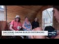 Backyard sauna builds sisterhood
