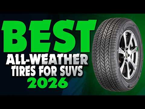 Best All-Weather Tires for SUVs 2026 - The Only 7 You Should Consider Today